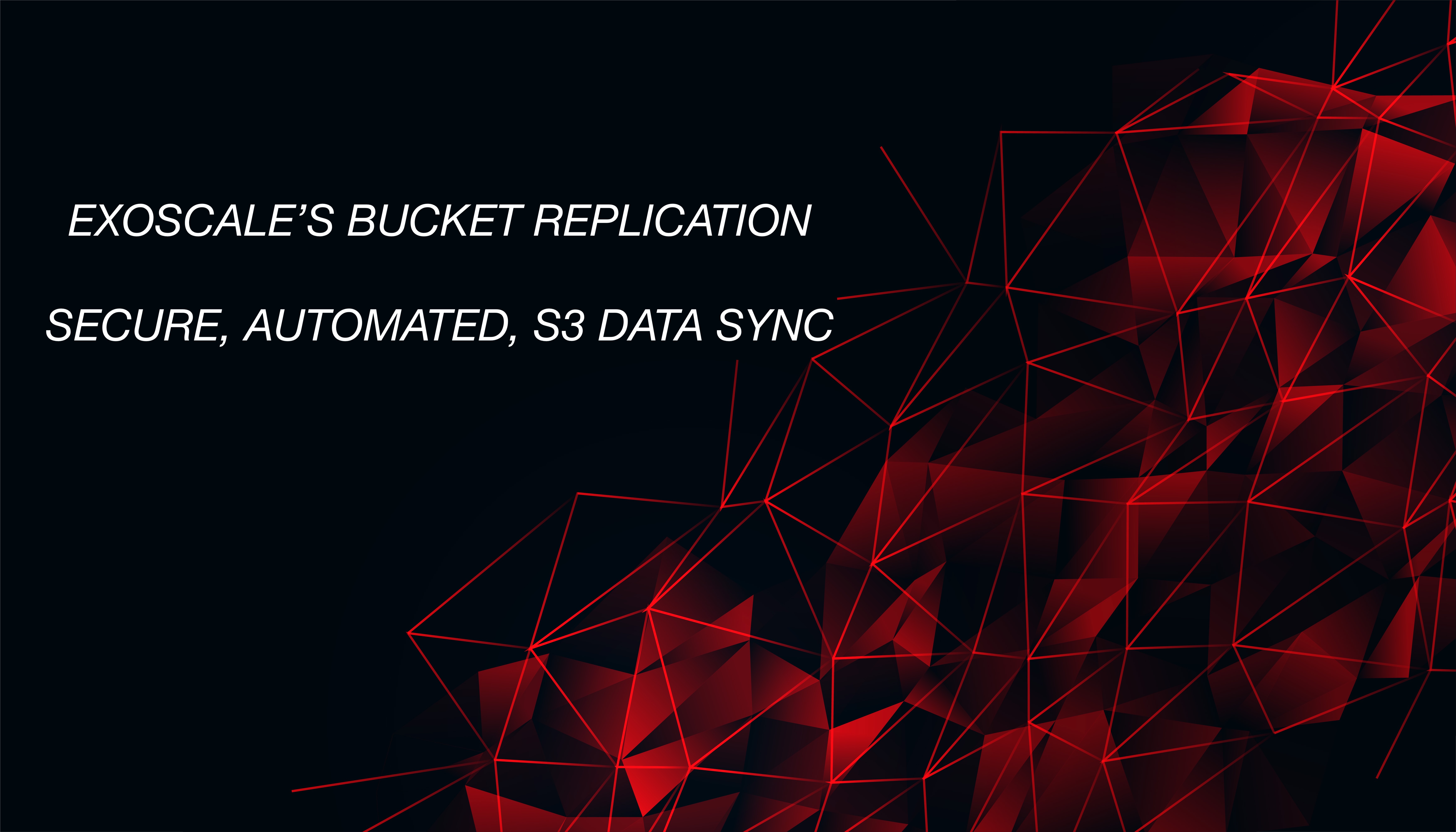 Exoscale’s New Bucket Replication Feature: Secure, Automated S3 Data Sync