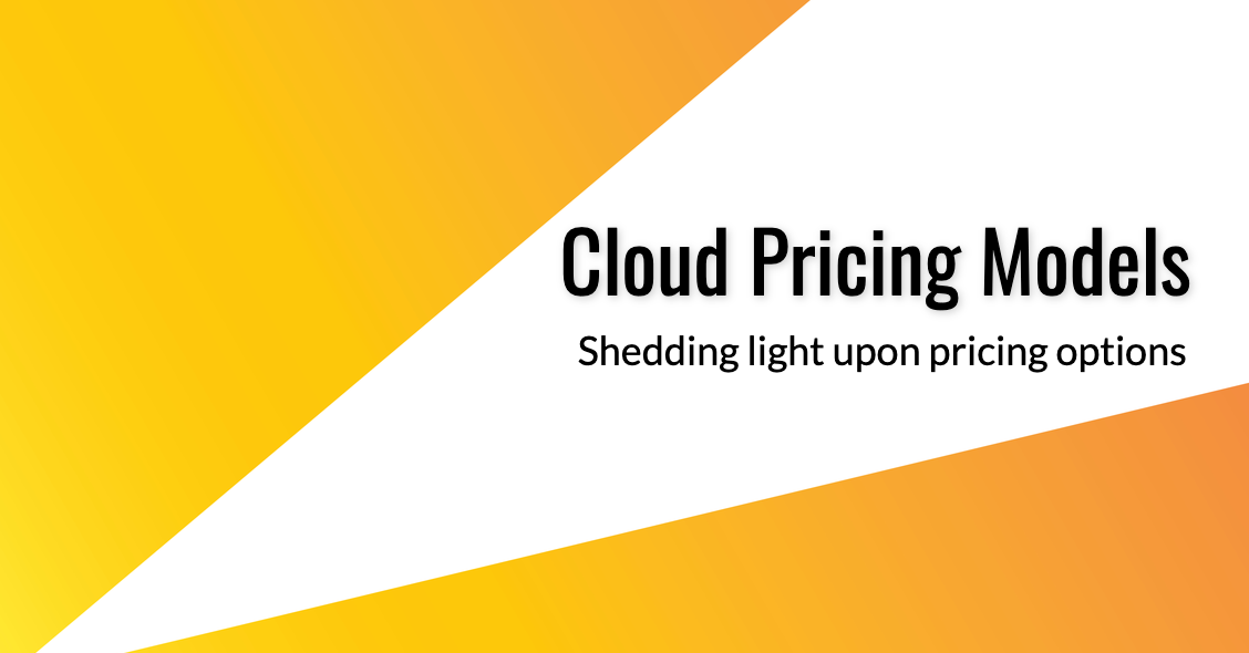 Cloud Pricing Models Explained: A Guide to Understanding Your Options