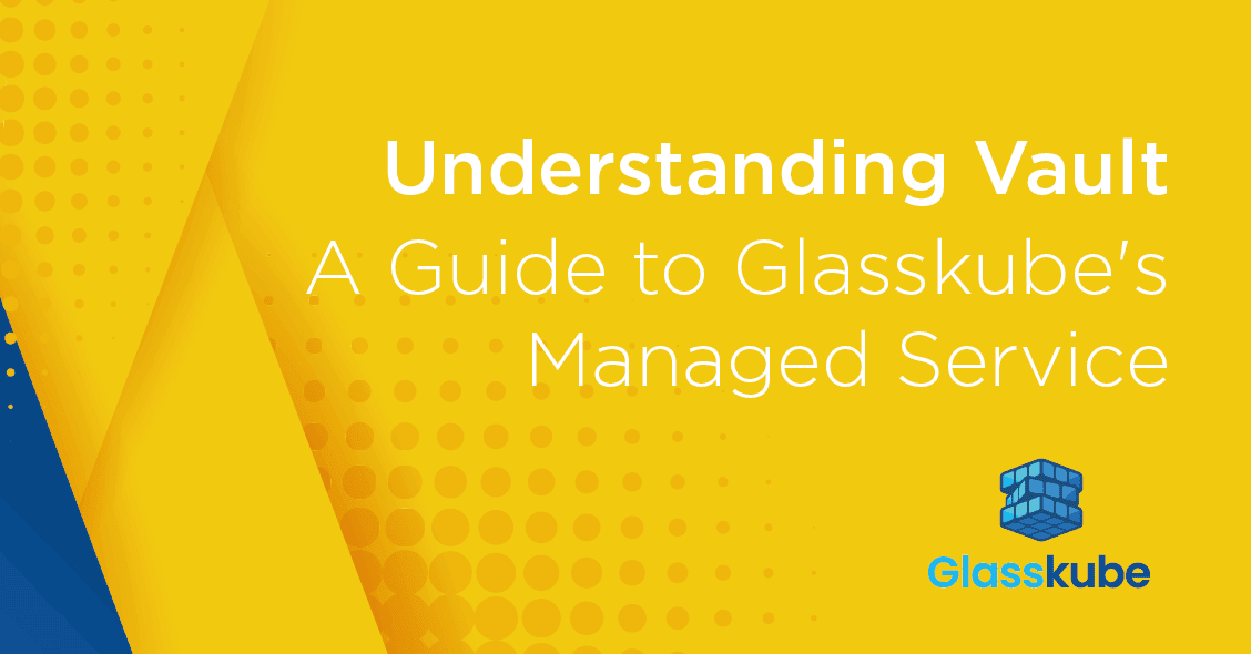 Understanding Vault: A Guide to Glasskube's Managed Service with a Kubernetes Integration Demonstration