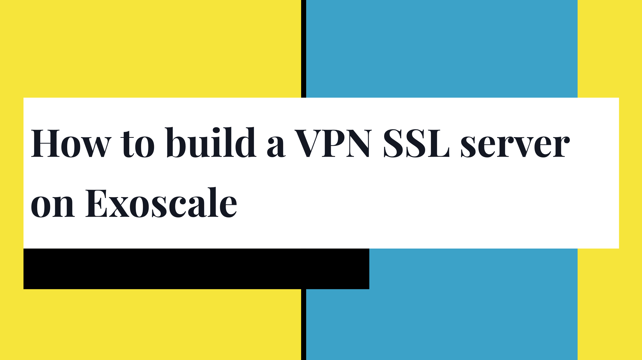 How to build a VPN SSL server on exoscale