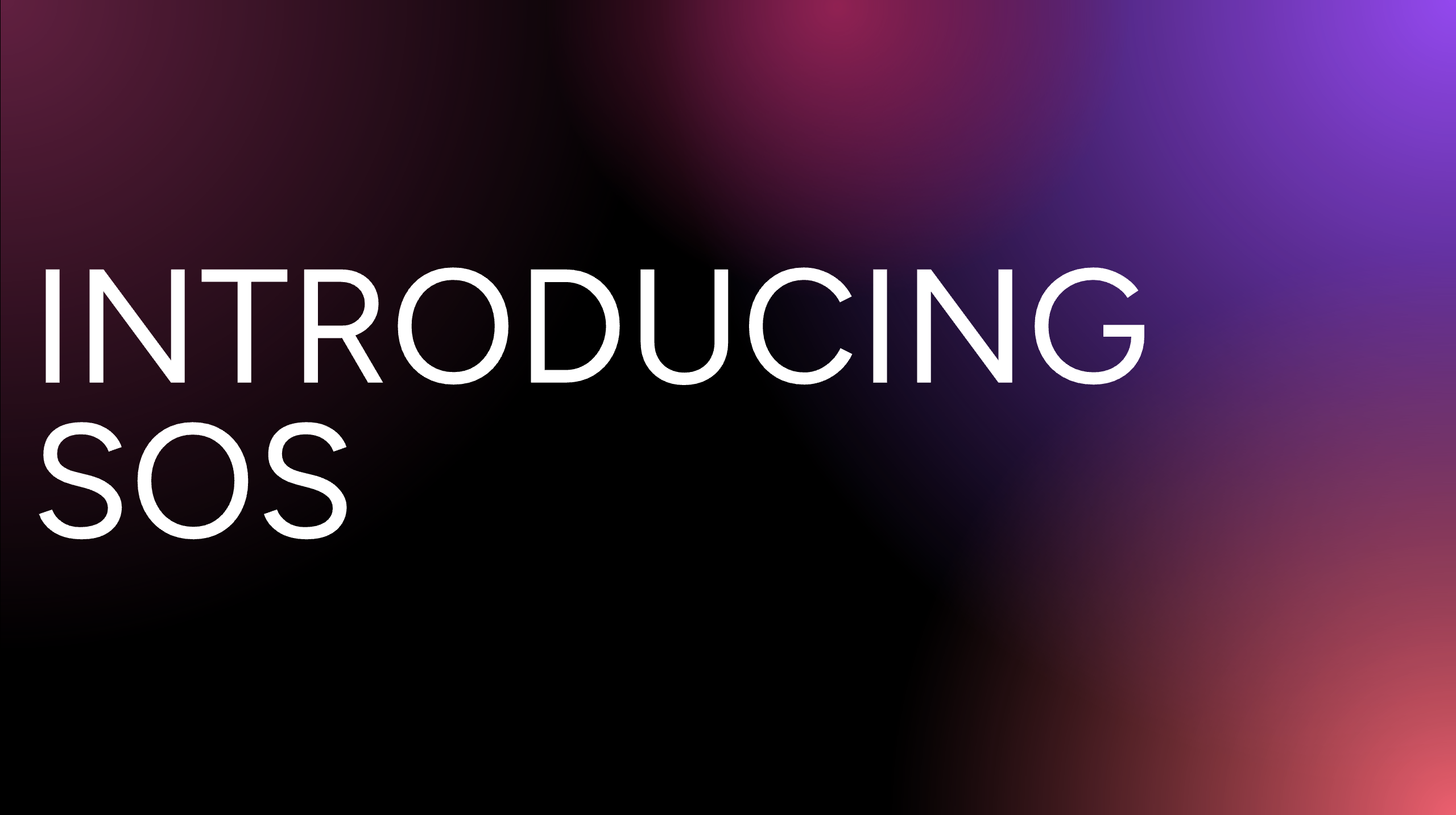 Introducing SOS