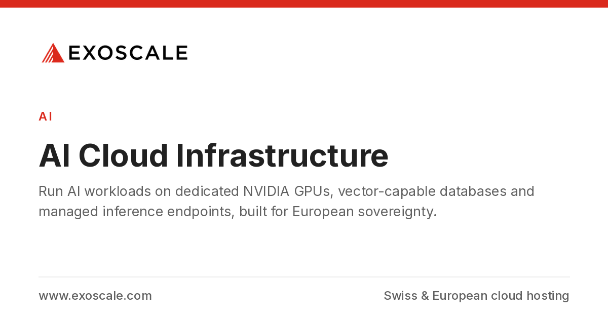 Exoscale AI: NVIDIA GPUs & Sovereign Inference Cloud