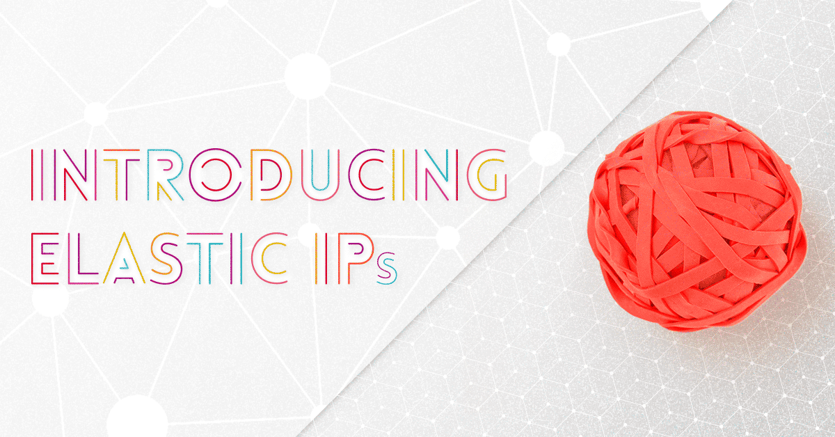 Introducing Elastic IPs