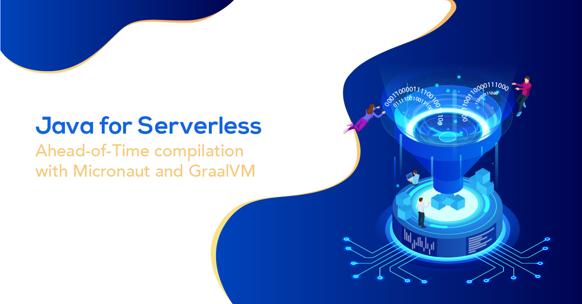 Java and Serverless using Micronaut and GraalVM